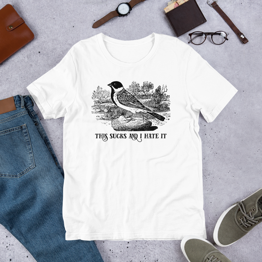 This Sucks And I Hate It T-Shirt – EFFIN BIRDS
