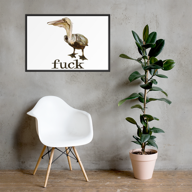 Fuck Pelican  Framed Poster