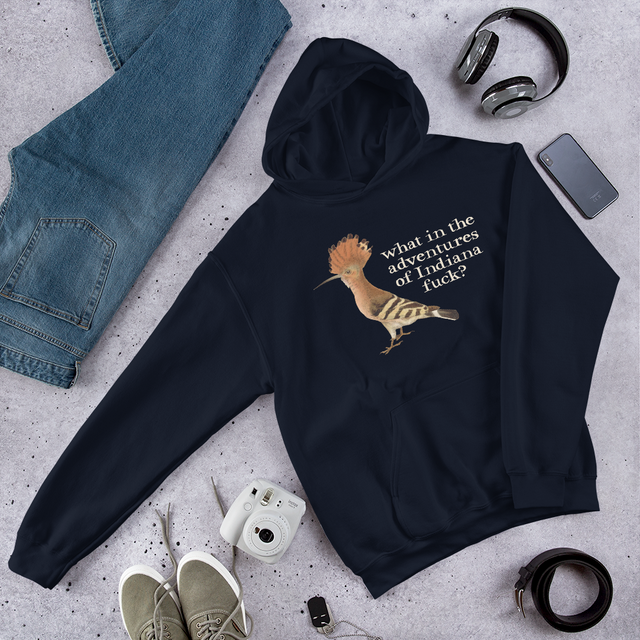 What In The Adventures Of Indiana Fuck? Hooded Sweatshirt