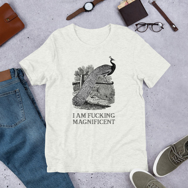 I Am Fucking Magnificent T-Shirt