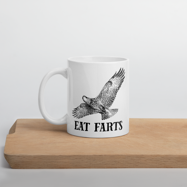 Eat Farts Mug