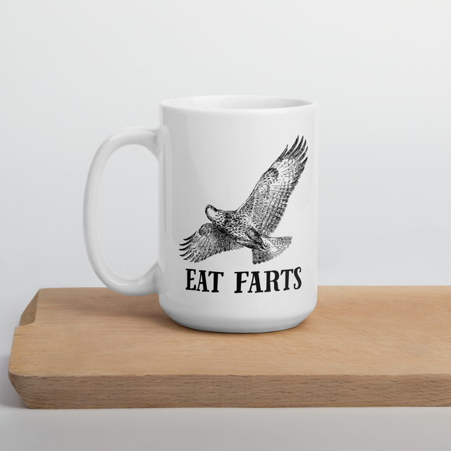 Eat Farts Mug