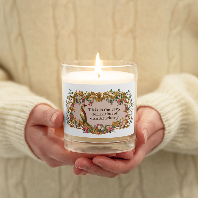 This Is The Very Definition Of Dumbfuckery Soy Wax Candle