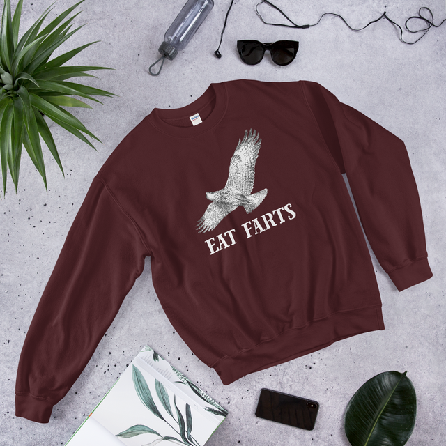 Eat Farts Sweatshirt