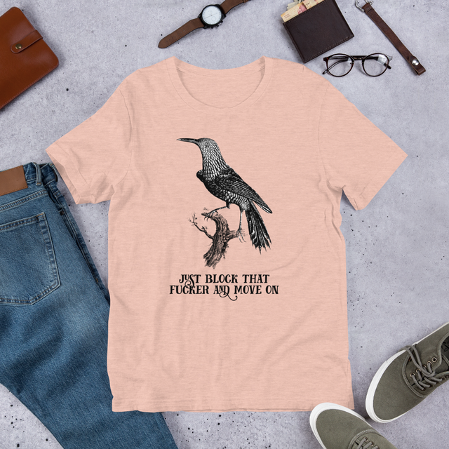Just Block That Fucker And Move On T-Shirt
