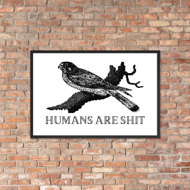 Humans Are Shit Framed Poster