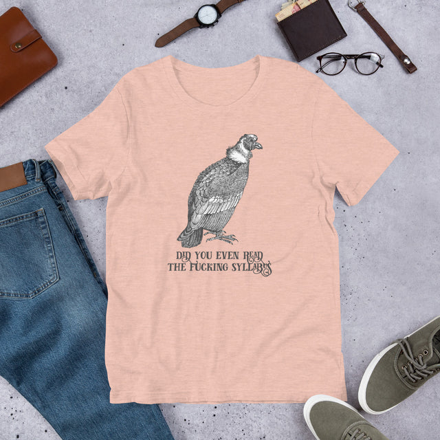 Did You Even Read The Fucking Syllabus T-Shirt
