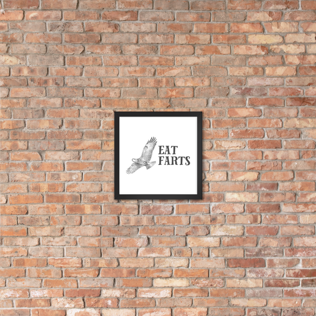 Eat Farts Framed Poster