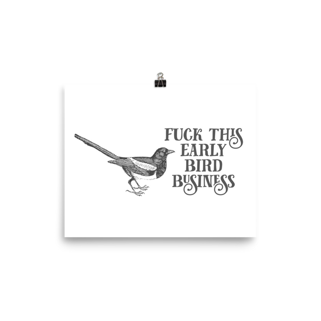 Fuck This Early Bird Business Poster