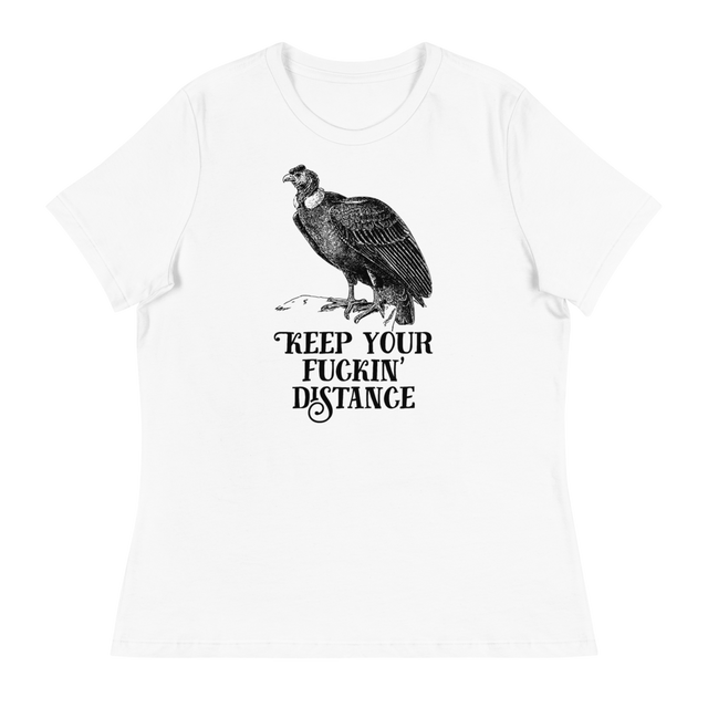 Keep Your Fuckin' Distance Relaxed Fit T-Shirt