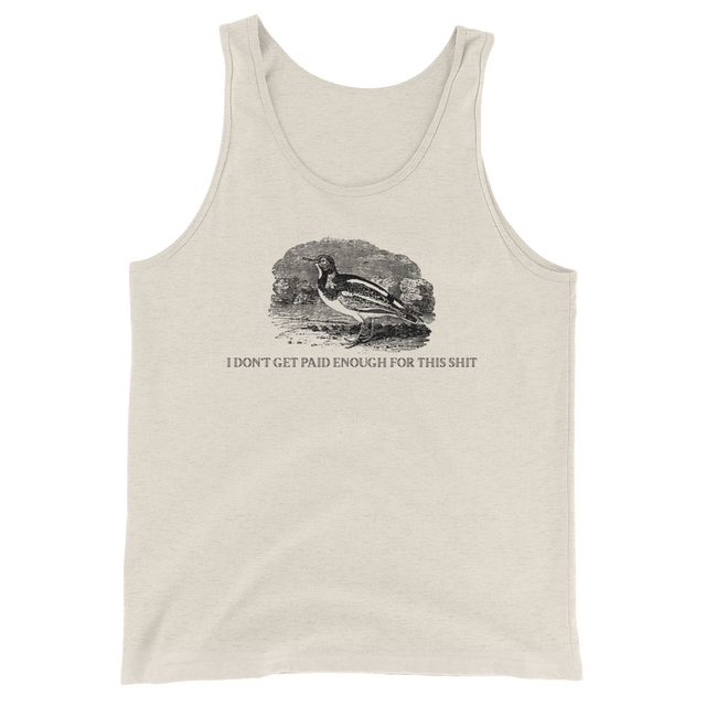 I Don't Get Paid Enough For This Shit Mens Tank