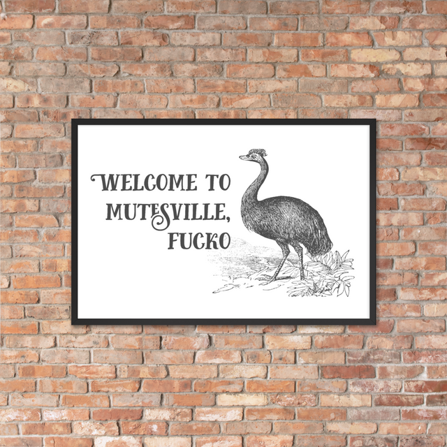 Welcome To Mutesville, Fucko Framed Poster