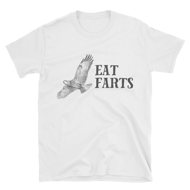 Eat Farts Tee