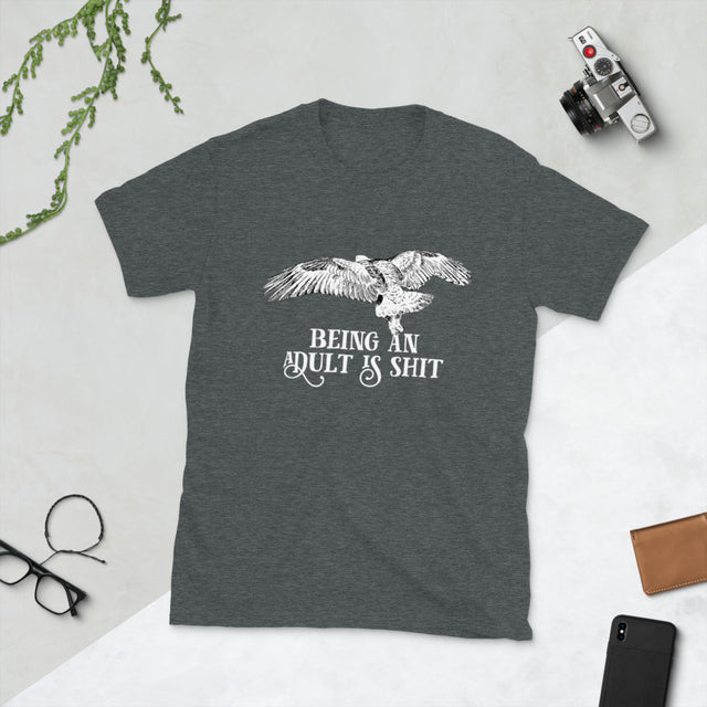 Being An Adult Is Shit Short-Sleeve Unisex T-Shirt