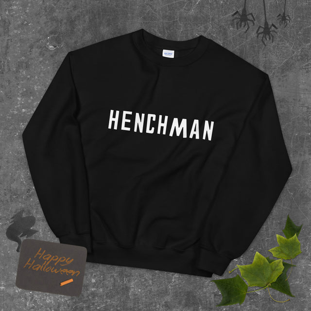 HENCHMAN Unisex Sweatshirt