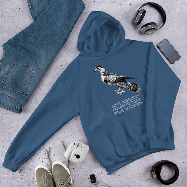 Some Assholes Do Not Deserve Your Attention Hooded Sweatshirt
